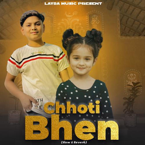 Chhoti Bhen (Lo-Fi)