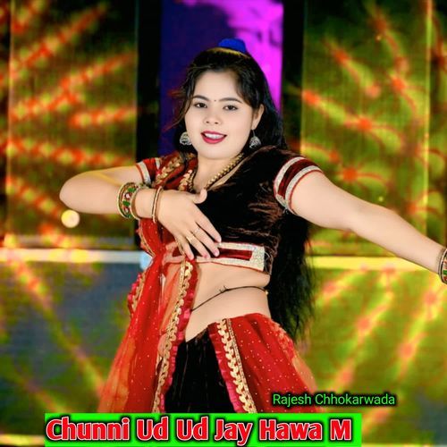 Chunni Ud Ud Jay Hawa M