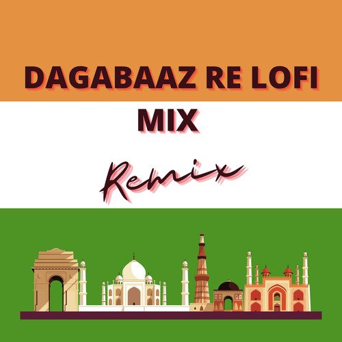 Dagabaaz Re Lofi Mix - Hindi (Remix)