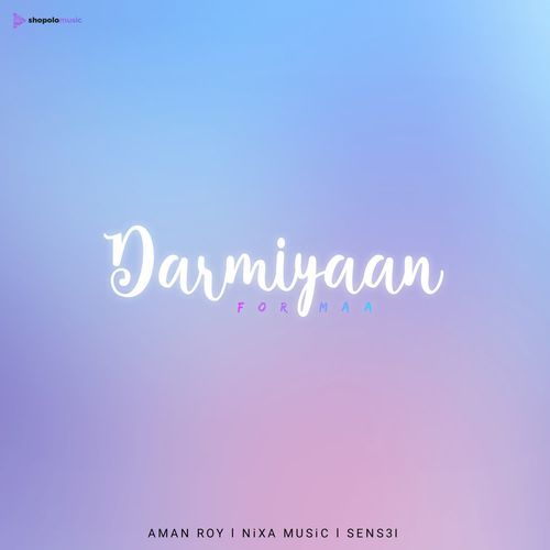 Darmiyaan (For Maa)