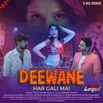 Deewane Har Gali Mai (From "Illegally Legal")