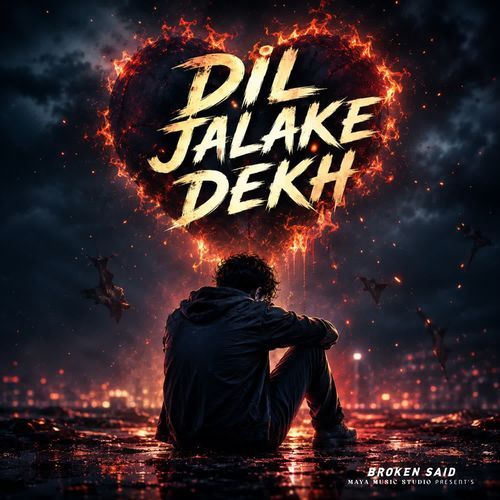 Dil Jalake Dekh