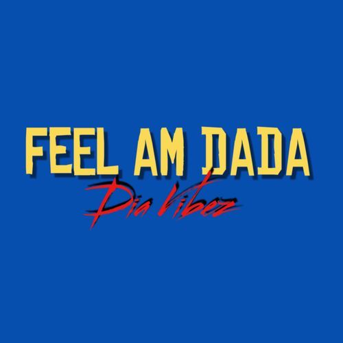 Feel Am Dada_poster_image