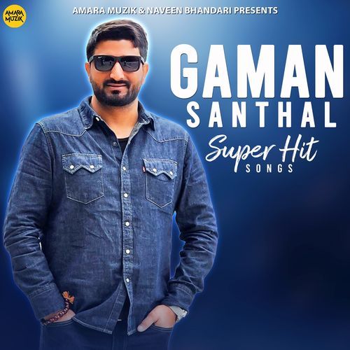 Gaman Santhal Super Hit Songs