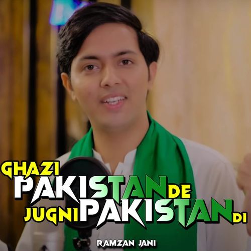 Ghazi Pakistan De Jugni Pakistan Di