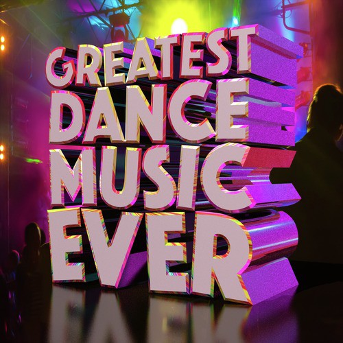 Greatest Dance Music Ever