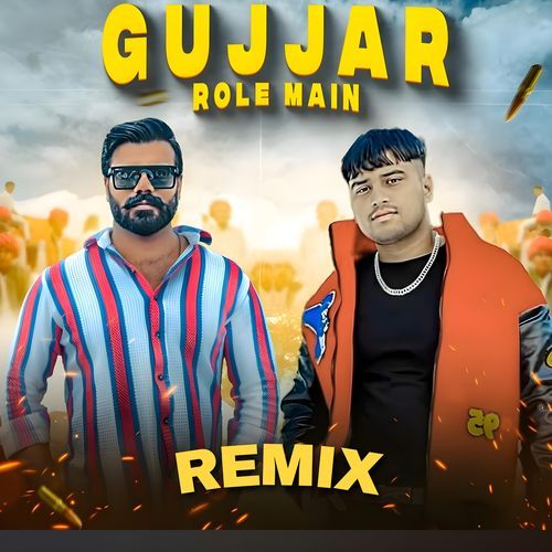 Gujjar Role Main (Remix)