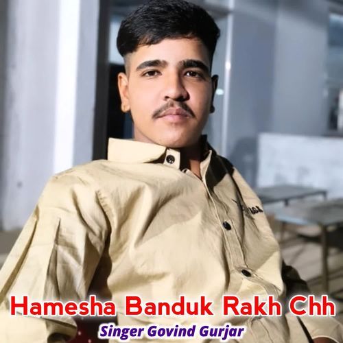 Hamesha Banduk Rakh Chh