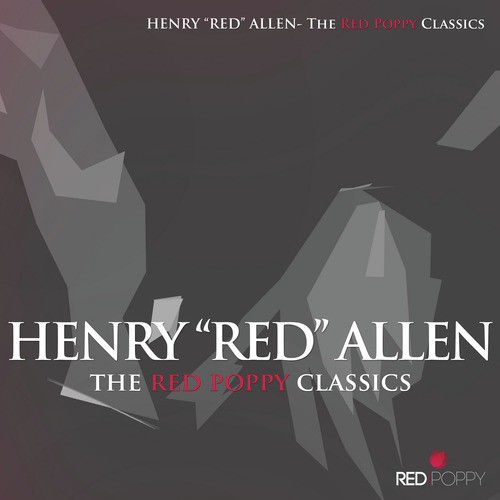 Henry "Red" Allen - The Red Poppy Classics