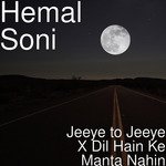 Jeeye to Jeeye X Dil Hain Ke Manta Nahin