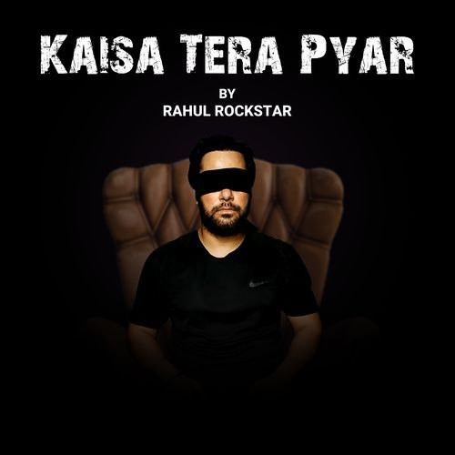 Kaisa Tera Pyar