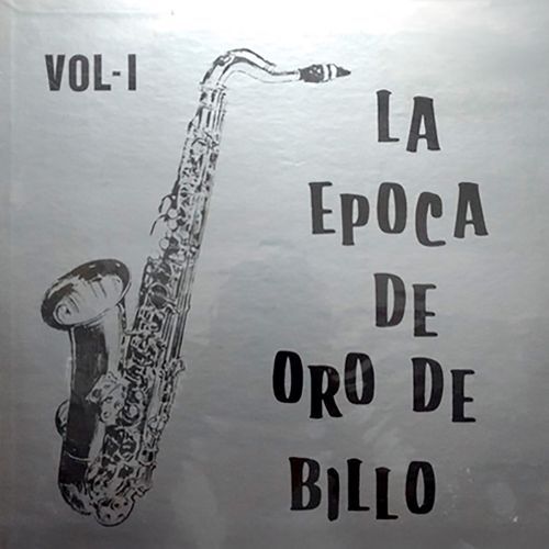 La Epoca De Oro De Billo (Vol 1)