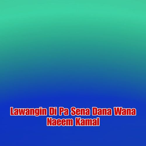 Lawangin Di Pa Sena Dana Wana
