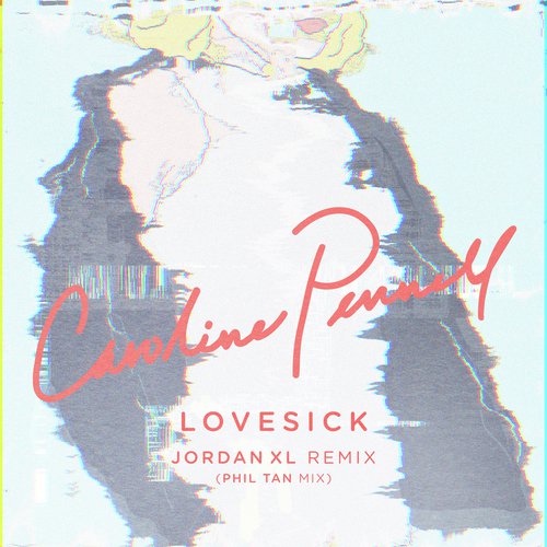 Lovesick (JordanXL Remix) [Phil Tan Mix] - Single_poster_image