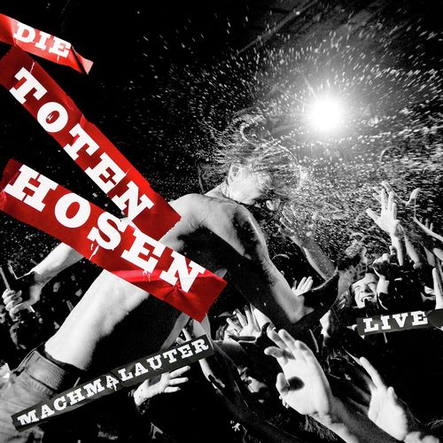 Machmalauter: Die Toten Hosen - Live!