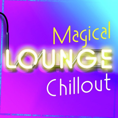 Magical Lounge Chillout
