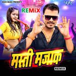 Masti Majak - Remix