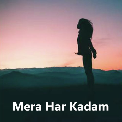 Mera Har Kadam