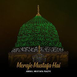 Meraje Mustafa Hai