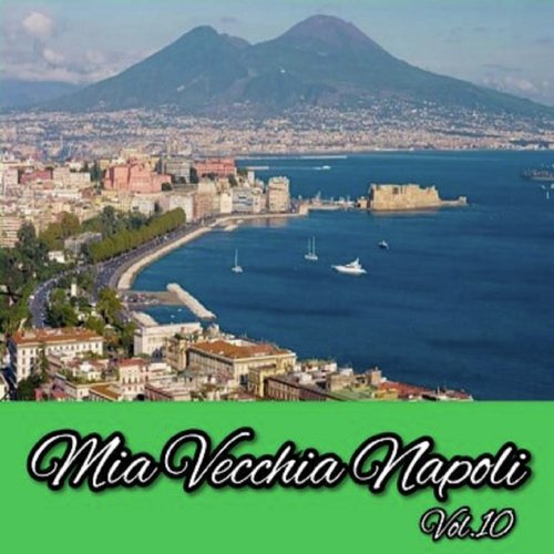 Mia Vecchia Napoli Vol.10