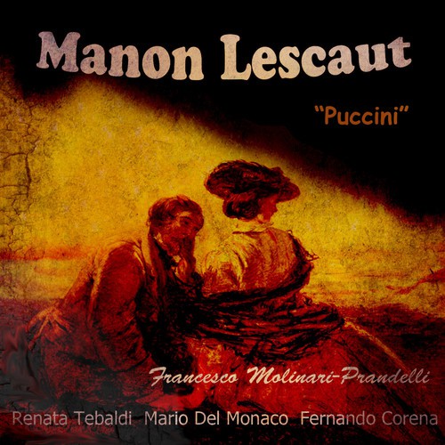 Molinari - Pradelli Conducts Puccini : Manon Lescaut (Digitally Remastered)