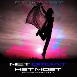 Niet Omdat Het Moet (Charts World Fusion 2016 - 2017)