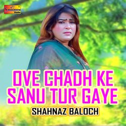 Ove Chadh Ke Sanu Tur Gaye-IgMkdBtzQnU