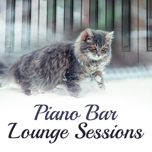 Piano Bar Lounge Sessions: Mellow Music, Restaurant Music, Smooth Music, Chic Music, Instrumental Music, Charming Music, Bar Music