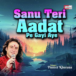 Sanu Teri Aadat Pe Gayi Aye-MV4OBw5XWAE