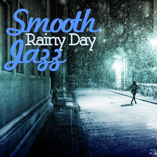 Smooth Rainy Day Jazz