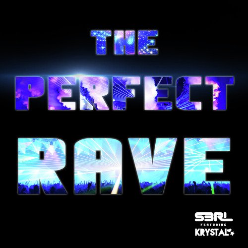 The Perfect Rave