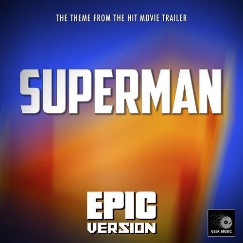 The Theme From Superman (From Superman) (Epic Version)