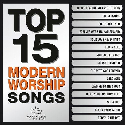 Top 15 Modern Worship Songs