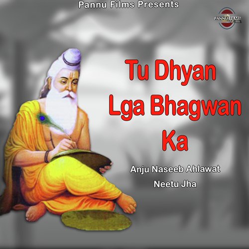 Tu Dhyan Lga Bhagwan Ka