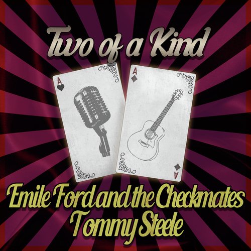 Two of a Kind: Emile Ford and the Checkmates & Tommy Steele