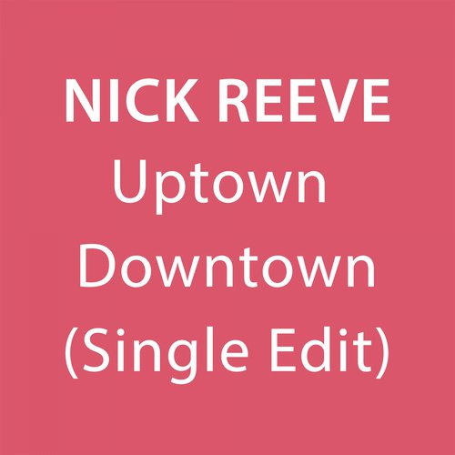 Uptown Downtown (single edit)