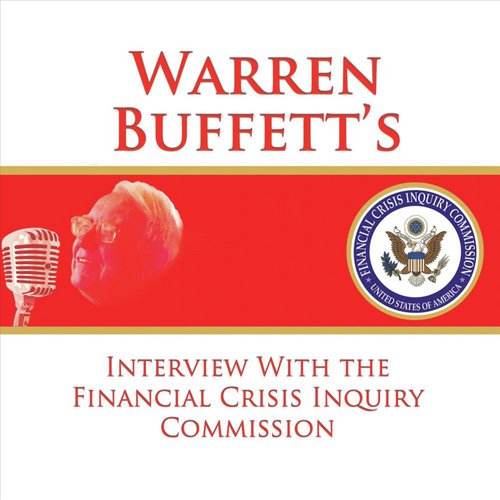 Warren Buffett's Interview With the Financial Crisis Inquiry Commission_poster_image