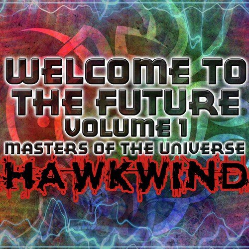 Welcome To The Future Volume 1 - Masters Of The Universe