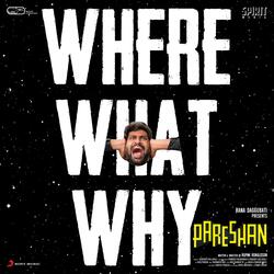 Where What Why (From &quot;Pareshan&quot;)-NiVbBytfcnI