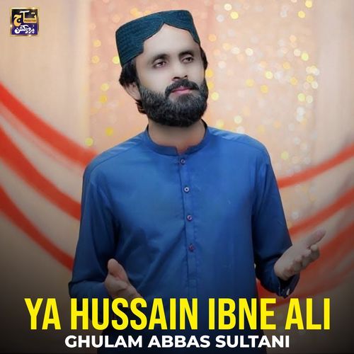 Ya Hussain Ibne Ali