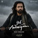 Yeh Awarapan (Rain Version)
