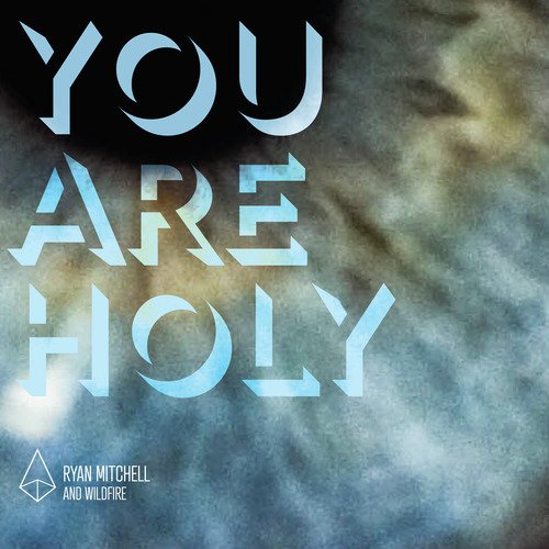 You Are Holy