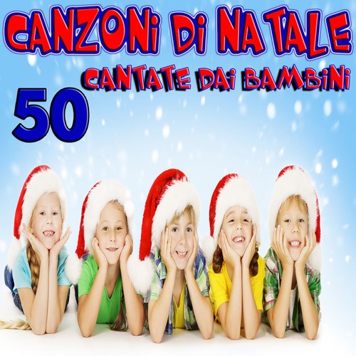 50 Canzoni di Natale cantate dai Bambini (2015)