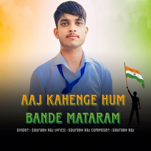 Aaj Kahenge Hum Bande Mataram