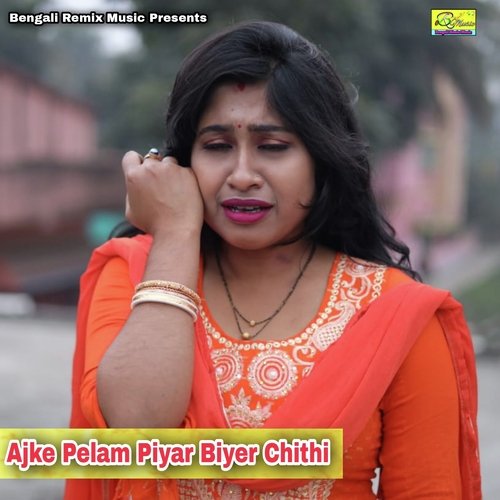 Ajke Pelam Piyar Biyer Chithi