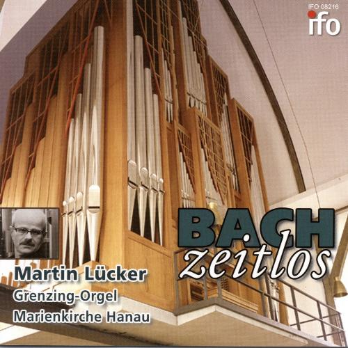 Bach zeitlos (Grenzing-Orgel, Marienkirche Hanau)
