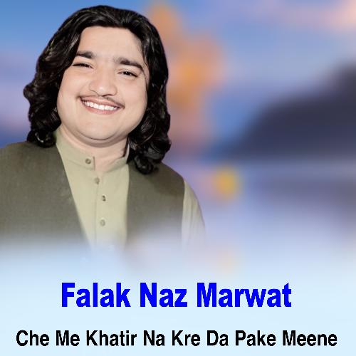 Che Me Khatir Na Kre Da Pake Meene