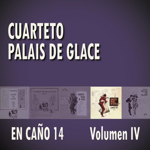 Cuarteto Palais De Glace en Caño 14  Volumen IV