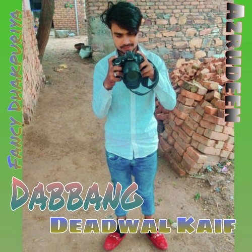 Dabbang Deadwal Kaif