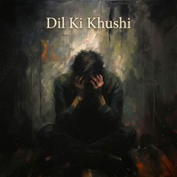 Dil Ki Khushi